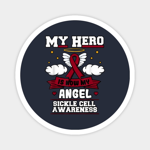 My Hero Is Now My Angel Sickle Cell Awareness Magnet by Distefano